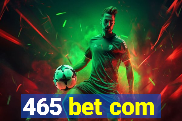 465 bet com